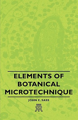 Elements of Botanical Microtechnique