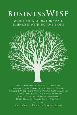 Businesswise - Words of Wisdom for Small Businesses with Big Ambitions