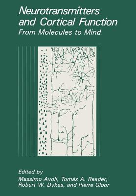 Neurotransmitters and Cortical Function : From Molecules to Mind