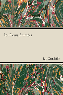 غلاف كتاب Les Fleurs animées