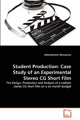 غلاف كتاب Student Production: Case Study of an Experimental Stereo CG Short Film