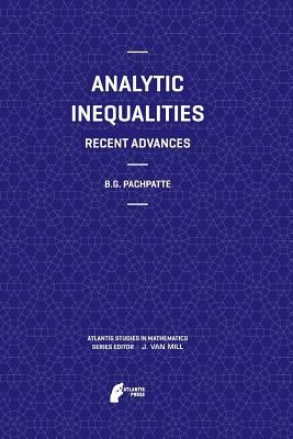 Analytic Inequalities : Recent Advances