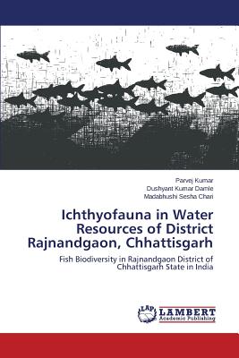 Ichthyofauna in Water Resources of District Rajnandgaon, Chhattisgarh