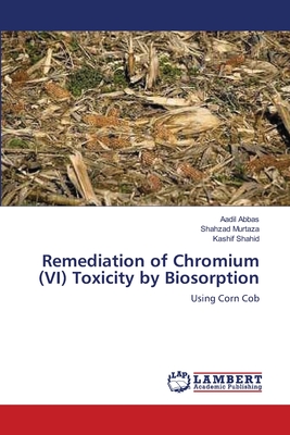 Remediation of Chromium (VI) Toxicity by Biosorption