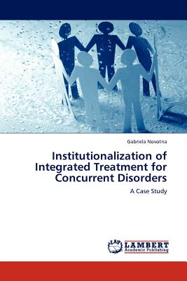 غلاف كتاب Institutionalization of Integrated Treatment for Concurrent Disorders
