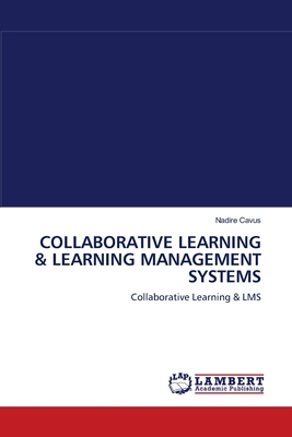 COLLABORATIVE LEARNING & LEARNING MANAGEMENT SYSTEMS