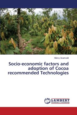 غلاف كتاب Socio-economic factors and adoption of Cocoa recommended Technologies