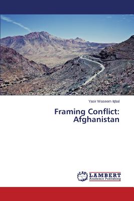 غلاف كتاب Framing Conflict: Afghanistan
