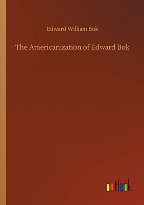 غلاف كتاب The Americanization of Edward Bok