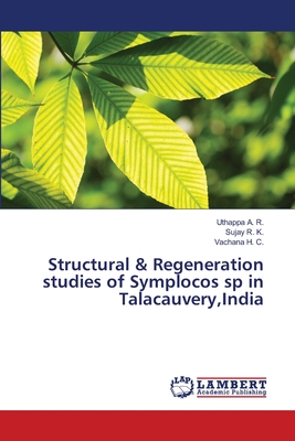 Structural & Regeneration studies of Symplocos sp in Talacauvery,India