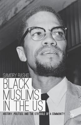 غلاف كتاب Black Muslims in the US: History, Politics, and the Struggle of a Community