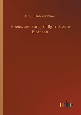 Poems and Songs of Bjِrnstjerne Bjِrnson