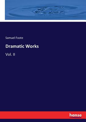 Dramatic Works:Vol. II