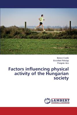 غلاف كتاب Factors influencing physical activity of the Hungarian society