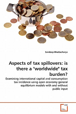 Aspects of tax spillovers: is there a "worldwide" tax burden?