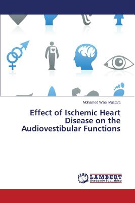 Effect of Ischemic Heart Disease on the Audiovestibular Functions