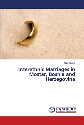 غلاف كتاب Interethnic Marriages in Mostar, Bosnia and Herzegovina