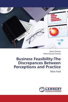 Business Feasibility: The Discrepances Between Perceptions and Practice