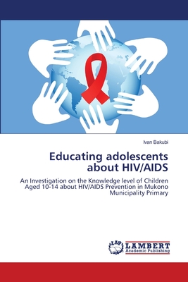 غلاف كتاب Educating adolescents about HIV/AIDS