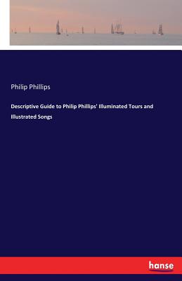 Descriptive Guide to Philip Phillips