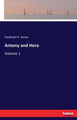 غلاف كتاب Antony and Hero:Volume 1