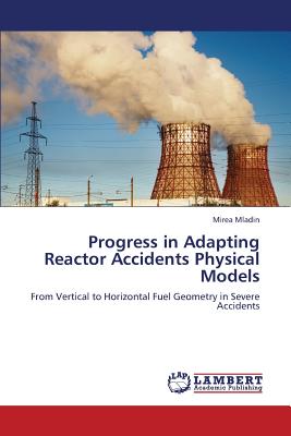 Progress in Adapting Reactor Accidents Physical Models