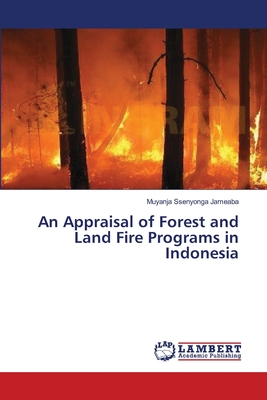 An Appraisal of Forest and Land Fire Programs in Indonesia