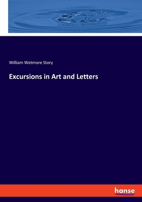 Excursions in Art and Letters