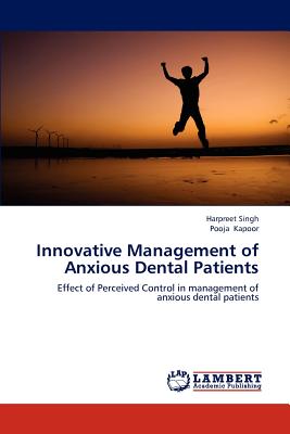 Innovative Management of Anxious Dental Patients