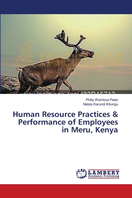غلاف كتاب Human Resource Practices & Performance of Employees in Meru, Kenya
