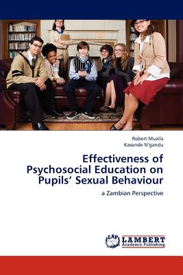 غلاف كتاب Effectiveness of Psychosocial Education on Pupils' Sexual Behaviour