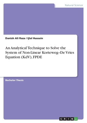 An Analytical Technique to Solve the System of Non-Linear Korteweg-De Vries Equation (KdV), FPDE