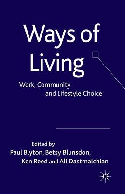 Ways of Living : Work, Community and Lifestyle Choice