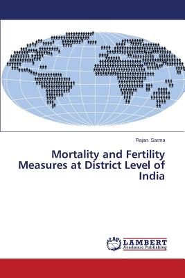 غلاف كتاب Mortality and Fertility Measures at District Level of India
