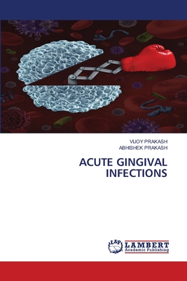 ACUTE GINGIVAL INFECTIONS