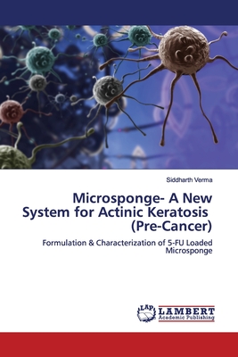 Microsponge- A New System for Actinic Keratosis (Pre-Cancer)