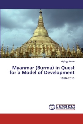 Myanmar (Burma) in Quest for a Model of Development