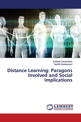 غلاف كتاب Distance Learning: Paragons Involved and Social Implications
