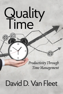 Quality Time: Productivity Through Time Management
