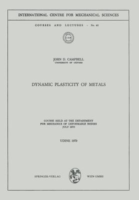 Dynamic Plasticity of Metals : Course Held at the Department for Mechanics of Deformable Bodies, July 1970