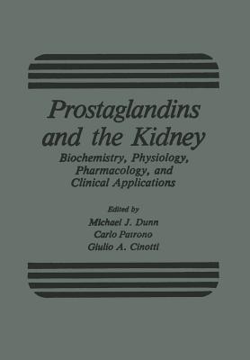 Prostaglandins and the Kidney: Biochemistry, Physiology, Pharmacology, and Clinical Applications