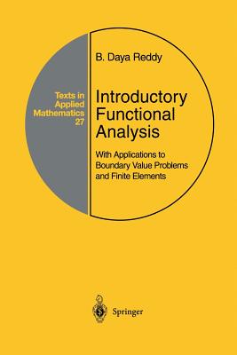 Introductory Functional Analysis : With Applications to Boundary Value Problems and Finite Elements
