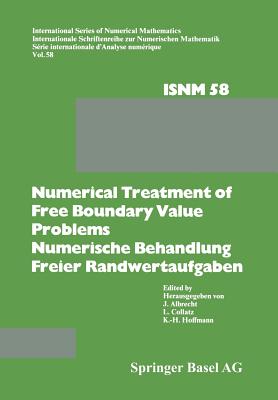 Numerical Treatment of Free Boundary Value Problems / Numerische Behandlung freier Randwertaufgaben : Workshop on Numerical Treatment of Free Boundary