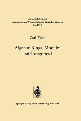 Algebra : Rings, Modules and Categories I