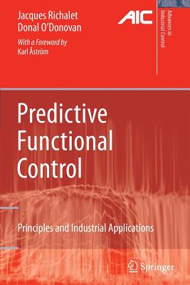 Predictive Functional Control : Principles and Industrial Applications