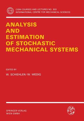 Analysis and Estimation of Stochastic Mechanical Systems
