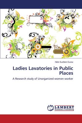 غلاف كتاب Ladies Lavatories in Public Places