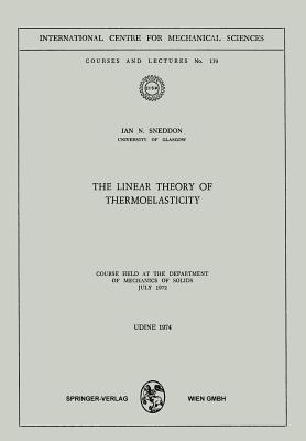 The Linear Theory of Thermoelasticity : Course Held at the Department of Mechanics of Solids July 1972