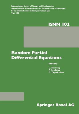 Random Partial Differential Equations : Proceedings of the Conference held at the Mathematical Research Institute at Oberwolfach, Black Forest, Novemb