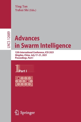 Advances in Swarm Intelligence : 12th International Conference, ICSI 2021, Qingdao, China, July 17-21, 2021, Proceedings, Part I